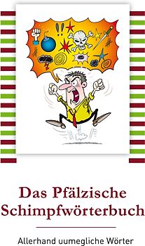 Das Pfälzische Schimpfwörterbuch