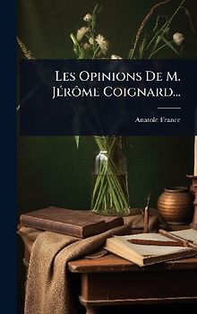 Les Opinions De M. JÃ(c)rÃ´me Coignard...