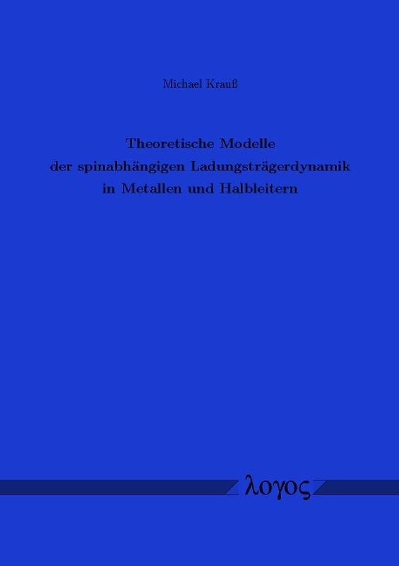 Theoretische Modelle der spinabhängigen Ladungsträgerdynamik in Metallen und Halbleitern