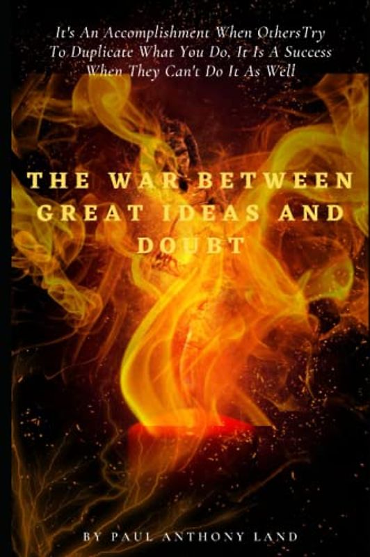 The War Between Great Ideas And Doubt