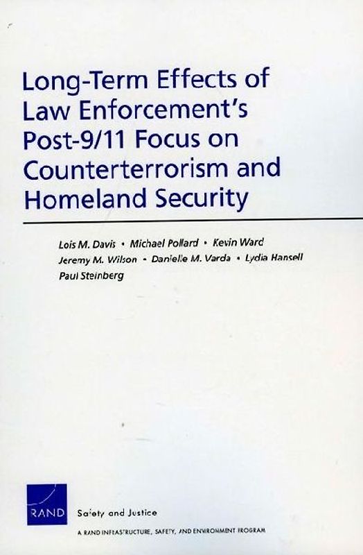 Long-Term Effects of Law Enforcement's Post-9/11 Focus on Counterterrorism and Homeland Security