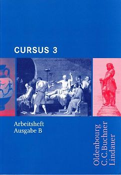 Cursus - Ausgabe B. Dreibändiges Unterrichtswerk für Latein. Zum.... Arbeitsheft 3