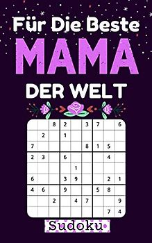 Für die beste Mama der Welt - Sudoku: 130 Rätsel mit Lösungen | Leicht bis Schwer | kleine Geschenke für mutti | Muttertagsgeschenke ideen