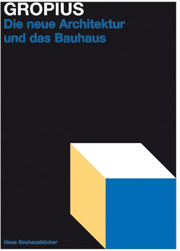 Die neue Architektur und das Bauhaus
