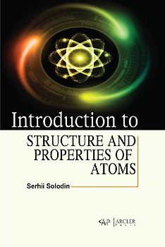 Introduction to Structure and Properties of Atoms