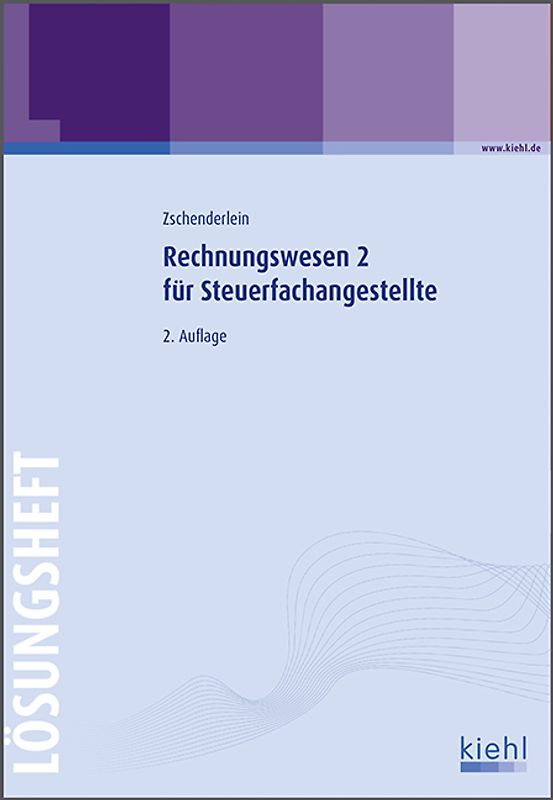 Rechnungswesen 2 für Steuerfachangestellte - Lösungsheft