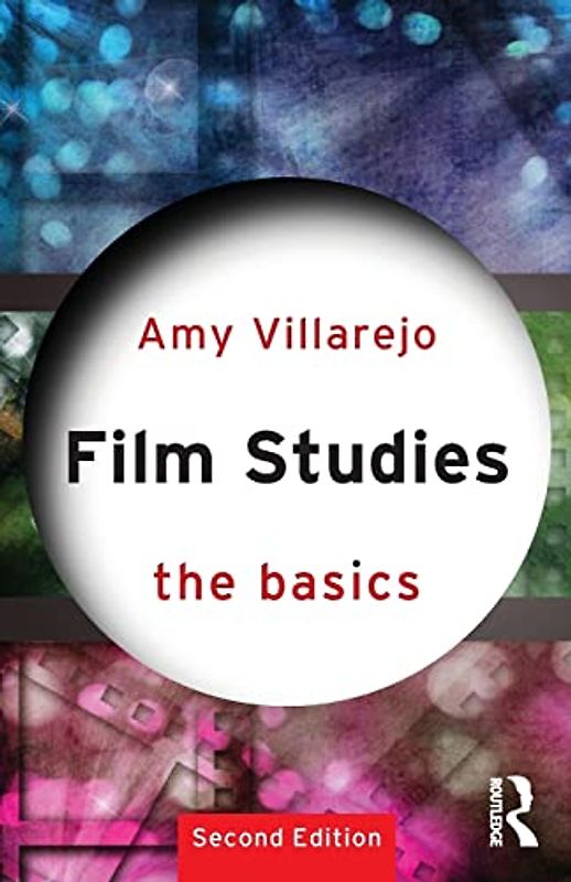 Film Studies: The Basics (The Basics, 2)