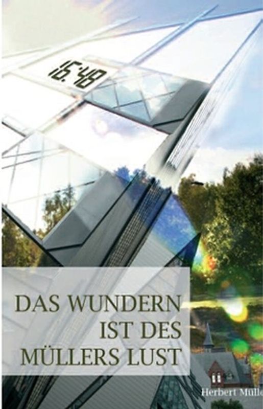 Das Wundern ist des Müllers Lust