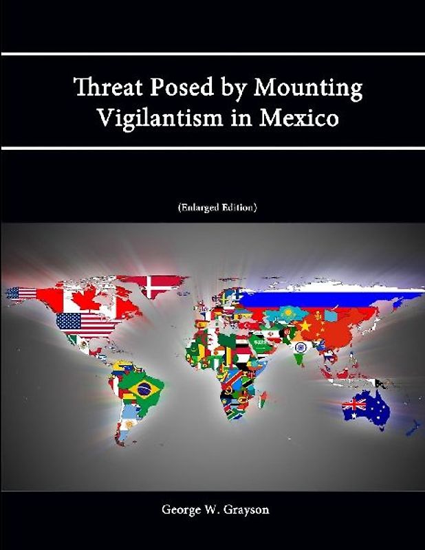 Threat Posed by Mounting Vigilantism in Mexico (Enlarged Edition)