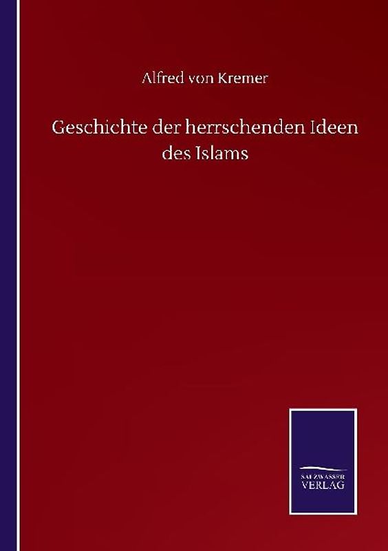 Geschichte der herrschenden Ideen des Islams