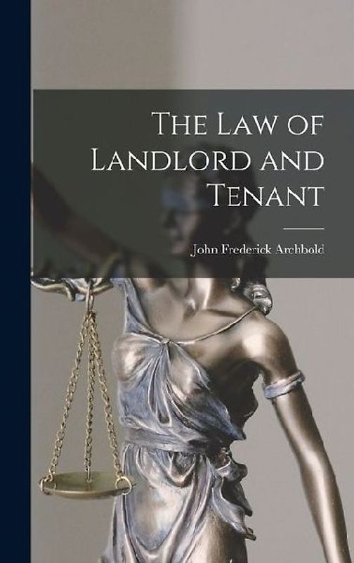 The Law of Landlord and Tenant