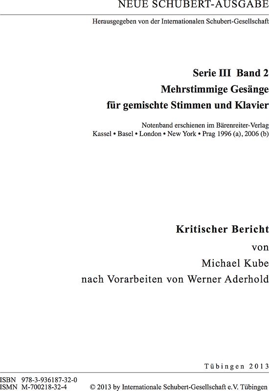 Neue Schubert-Ausgabe. Kritische Berichte / Mehrstimmige Gesänge für gemischte Stimmen und Klavier