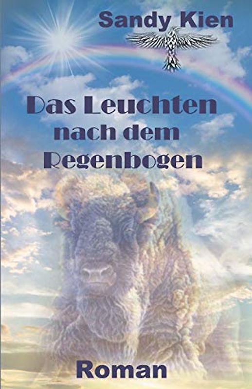 Das Leuchten nach dem Regenbogen