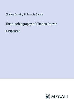 The Autobiography of Charles Darwin