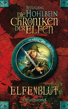 Die Chroniken der Elfen – Elfenblut (Die Chroniken der Elfen, Bd. 1)