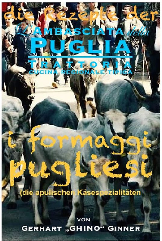 die Rezepte der L'Ambasciata della Puglia / die Rezepte der L'Ambasciata della Puglia XII.