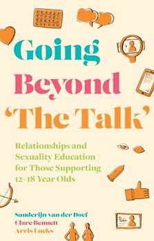 Going Beyond 'The Talk': Relationships and Sexuality Education for Those Supporting 12-18 Year Olds