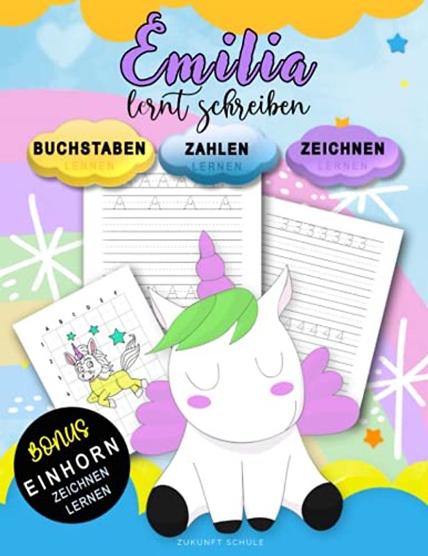 Emilia Lernt Schreiben - Zahlen und Buchstaben schreiben lernen: Personalisiertes Vorschulbuch & Übungsbuch Mit BONUS: Einhorn Zeichnen Lernen (für ... Vorschulkinder ab 4+ zum Schreiben lernen)