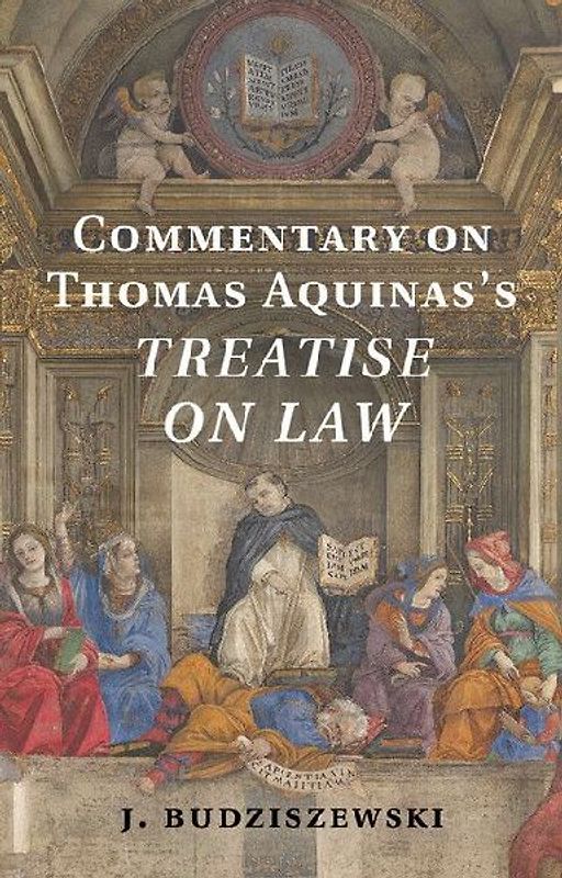 Commentary on Thomas Aquinas's Treatise on             Law