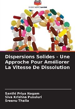 Dispersions Solides - Une Approche Pour Améliorer La Vitesse De Dissolution