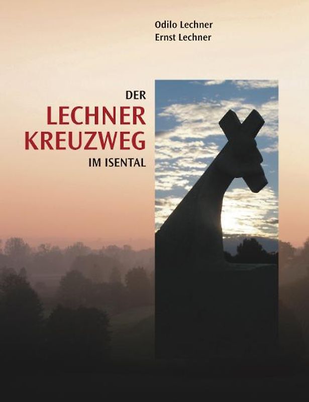 Der Lechner-Kreuzweg im Isental