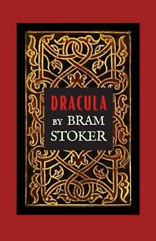 Dracula: The Original 1897 Vampire Classic (Annotated)