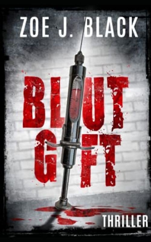 Blutgift: Thriller (Künzel & Lobenstein-Thriller)