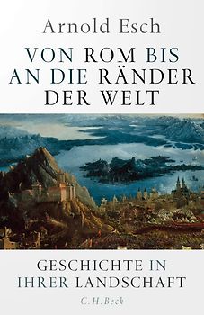 Von Rom bis an die Ränder der Welt
