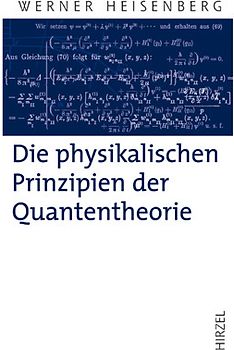 Die physikalischen Prinzipien der Quantentheorie