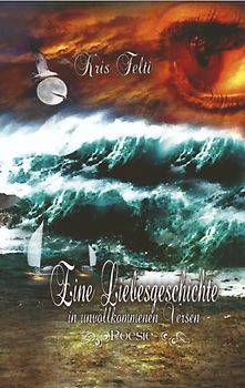 Eine Liebesgeschichte in unvollkommenen Versen