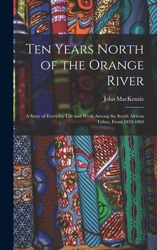 Ten Years North of the Orange River