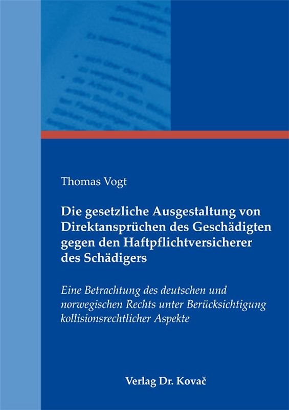 Die gesetzliche Ausgestaltung von Direktansprüchen des Geschädigten gegen den Haftpflichtversicherer des Schädigers