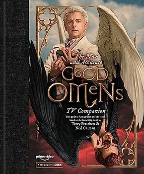 The Nice and Accurate Good Omens TV Companion: Your guide to Armageddon and the series based on the bestselling novel by Terry Pratchett and Neil Gaiman