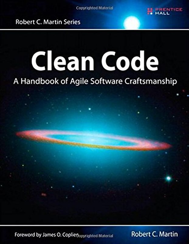 Clean Code: A Handbook of Agile Software Craftsmanship (Robert C. Martin) - Robert C. Martin