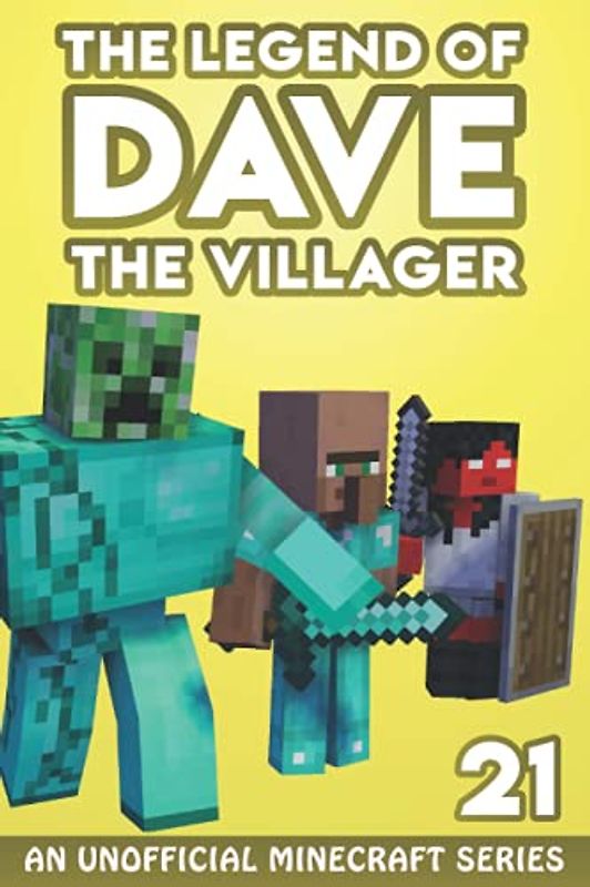 Dave the Villager 21: An Unofficial Minecraft Series (The Legend of Dave the Villager, Band 21)