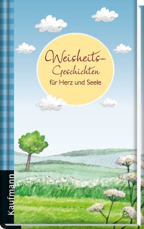 Weisheitsgeschichten für Herz und Seele