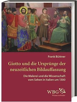 Giotto und die Ursprünge der neuzeitlichen Bildauffassung