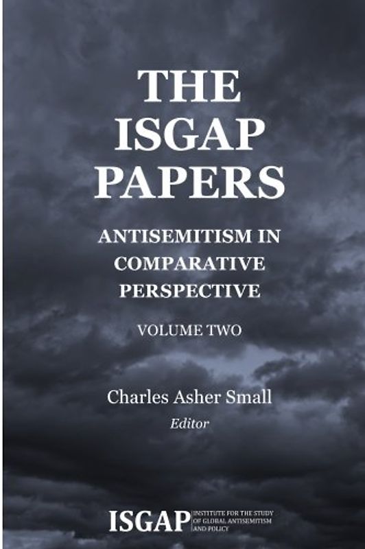 The ISGAP Papers: Antisemitism in Comparative Perspective, Volume Two