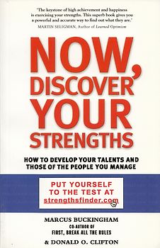 Now, Discover Your Strengths: How to Develop Your Talents and Those of the People You Manage - Marcus Buckingham [Paperback]