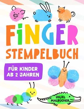Fingerstempelbuch für Kinder ab 2 Jahren: Entdecke die Magie von Farben und Malen mit diesem fantastischen Fingerstempel Malbuch für Jungen und Mädschen