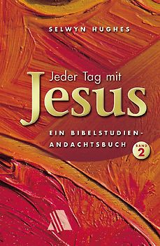 Jeder Tag mit Jesus 2