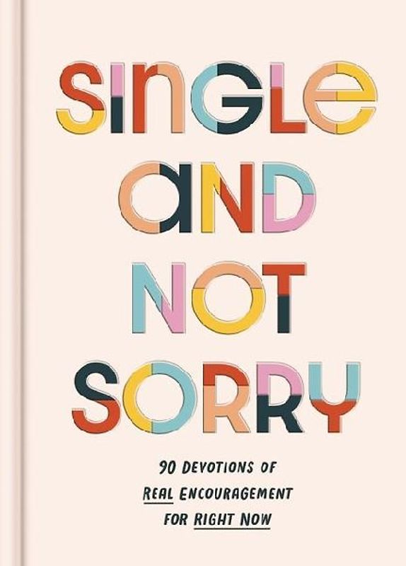 Single and Not Sorry