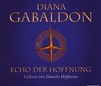 Die Highland-Saga - Band 7: Echo der Hoffnung - Diana Gabaldon [gekürzte Ausgabe, 6 CDs]