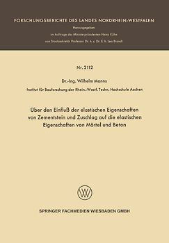 Über den Einfluß der elastischen Eigenschaften von Zementstein und Zuschlag auf die elastischen Eigenschaften von Mörtel und Beton