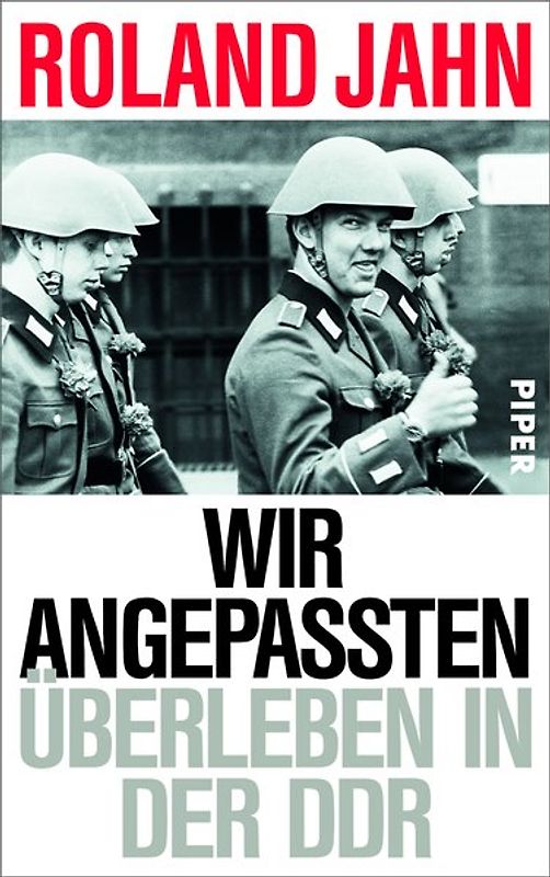 Wir Angepassten. Überleben in der DDR