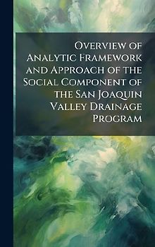 Overview of Analytic Framework and Approach of the Social Component of the San Joaquin Valley Drainage Program