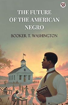 The Future Of The American Negro