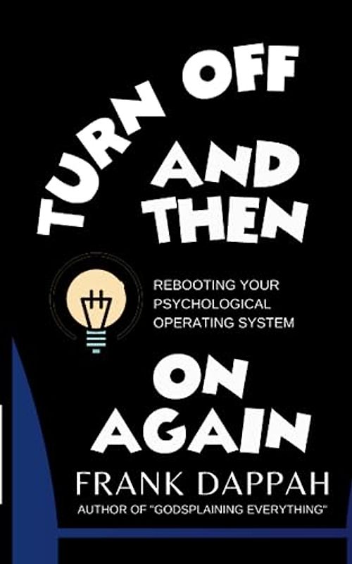 Turn Off and Then On Again: Rebooting Your Psychological Operating System