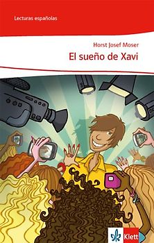 El sueño de Xavi. Lektüre Klasse 6-8: A1