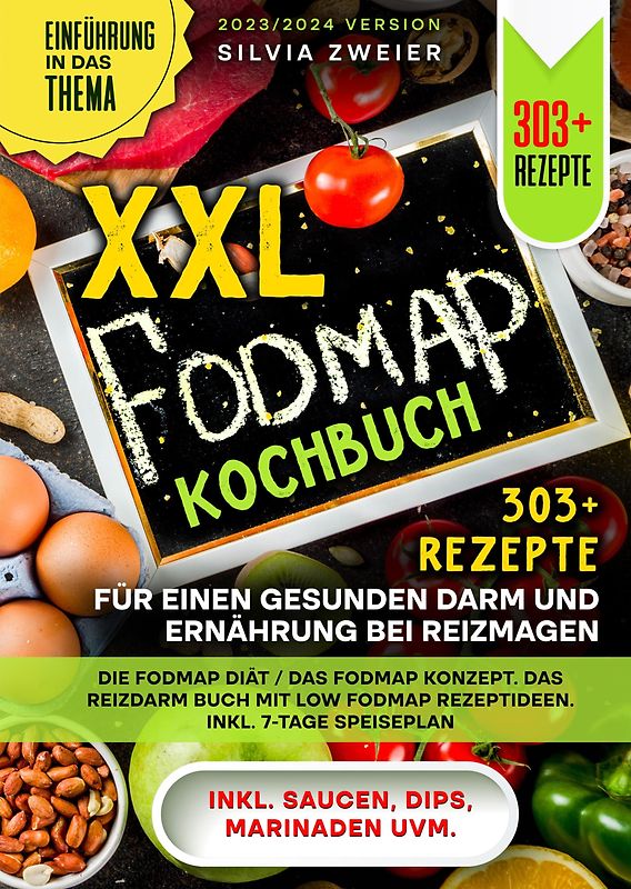 XXL FODMAP Kochbuch – 303+ Rezepte für einen gesunden Darm und Ernährung bei Reizmagen